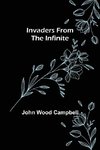 Invaders from the Infinite