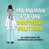 Ma maman est une docteure militaire