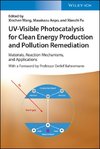 UV-Visible Photocatalysis for Clean Energy Production and Pollution Remediation