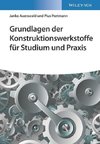 Grundlagen der Konstruktionswerkstoffe für Studium und Praxis