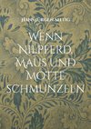 Wenn Nilpferd, Maus und Motte schmunzeln