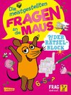 Frag doch mal ... die Maus: Die meistgestellten Fragen an die Maus - Der Rätselblock