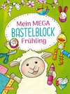 Mein Mega-Bastelblock Frühling