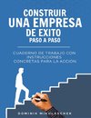 Construir una empresa de éxito paso a paso