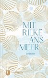 Mit Rilke ans Meer