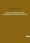 Traité de Porphyre touchant l'abstinence de la chair des animaux