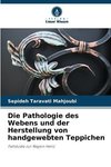 Die Pathologie des Webens und der Herstellung von handgewebten Teppichen