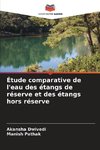 Étude comparative de l'eau des étangs de réserve et des étangs hors réserve