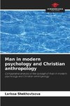 Man in modern psychology and Christian anthropology