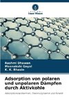 Adsorption von polaren und unpolaren Dämpfen durch Aktivkohle