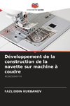 Développement de la construction de la navette sur machine à coudre