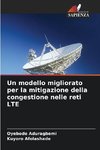 Un modello migliorato per la mitigazione della congestione nelle reti LTE