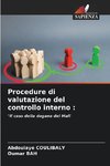 Procedure di valutazione del controllo interno :