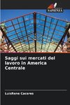 Saggi sui mercati del lavoro in America Centrale