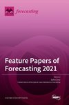 Feature Papers of Forecasting 2021