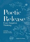 Poetic Release from Negative Thinking