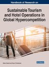 Handbook of Research on Sustainable Tourism and Hotel Operations in Global Hypercompetition