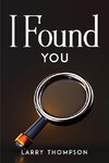 I FOUND YOU