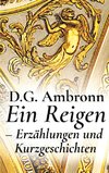 Ein Reigen - Erzählungen und Kurzgeschichten