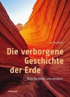 Die verborgene Geschichte der Erde