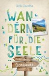 Gardasee. Wanderungen für die Seele