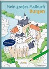 Mein großes Malbuch. Burgen