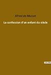 La confession d'un enfant du siècle