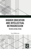 Higher Education and Intellectual Retrogression