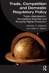 Trade, Competition and Domestic Regulatory Policy