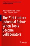 The 21st Century Industrial Robot: When Tools Become Collaborators