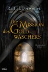 Die Mission des Goldwäschers