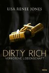 Dirty Rich - Verbotene Leidenschaft