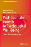 Post-Traumatic Growth to Psychological Well-Being