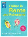 Früher in Rente und Ruhestand