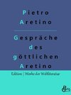 Gespräche des göttlichen Aretino