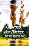 Georges,  der Bäcker,  der ein Lehrer war