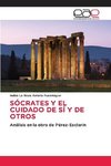 SÓCRATES Y EL CUIDADO DE SÍ Y DE OTROS