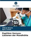 Papilläre Verruco-Läsionen der Mundhöhle