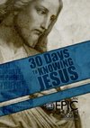 30 Days to Knowing Jesus