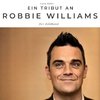 Ein Tribut an  Robbie Williams