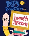 Betsy the Bookworm and The Spanish Lessons