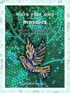 Make Your Own Mosaics