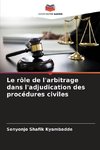 Le rôle de l'arbitrage dans l'adjudication des procédures civiles