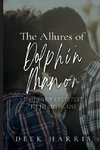 The Allures Of Dolphin Manor