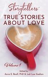 Storytellers' True Stories About Love Vol 1