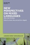 New Perspectives on Mixed Languages