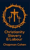 Chistianity Slavery & Labour Hardcover