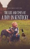 The Life and Times of a Boy in Kentucky