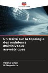 Un traité sur la topologie des onduleurs multiniveaux asymétriques