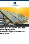 Weniger Verluste bei der Erzeugung und Anwendung erneuerbarer Energien